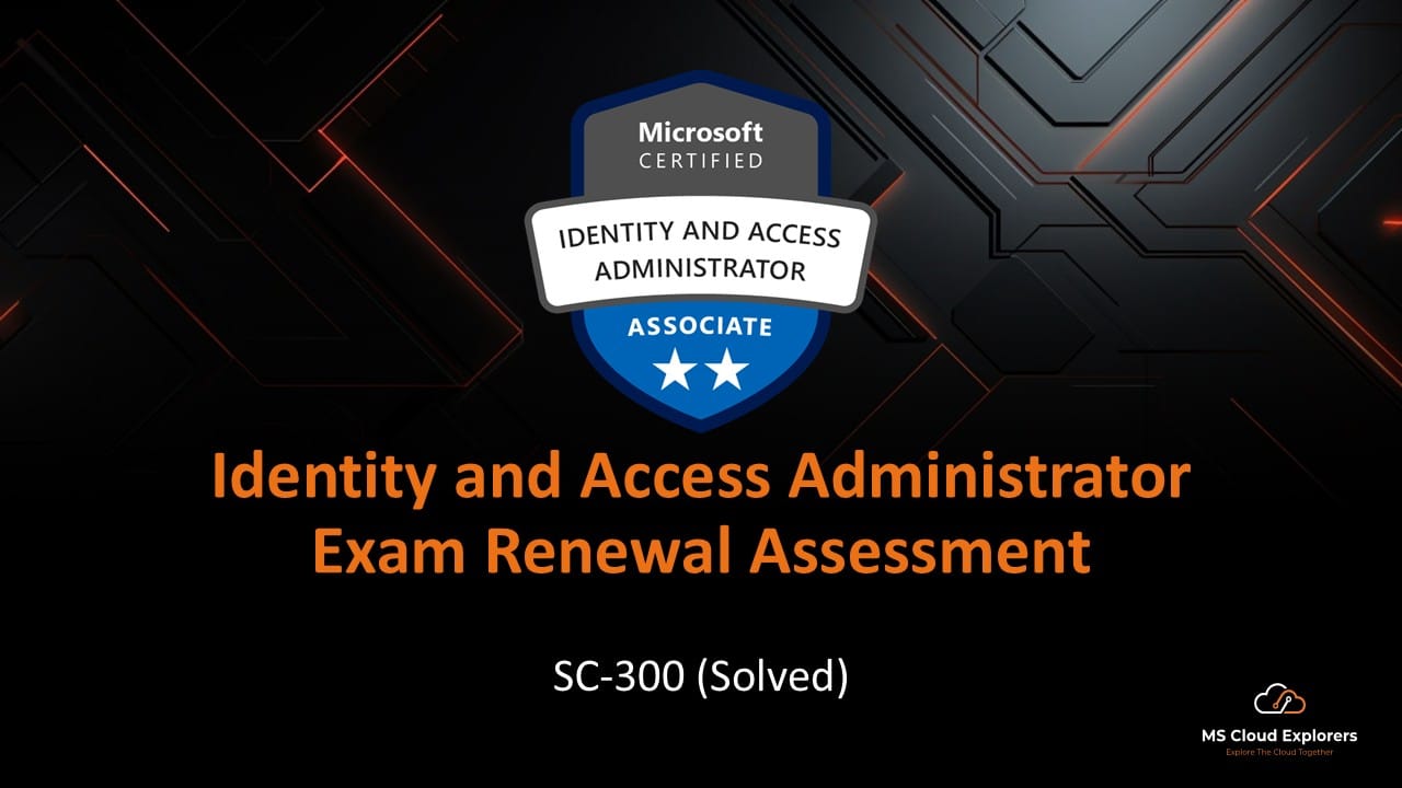 Identity and Access Administrator Renewal test solved